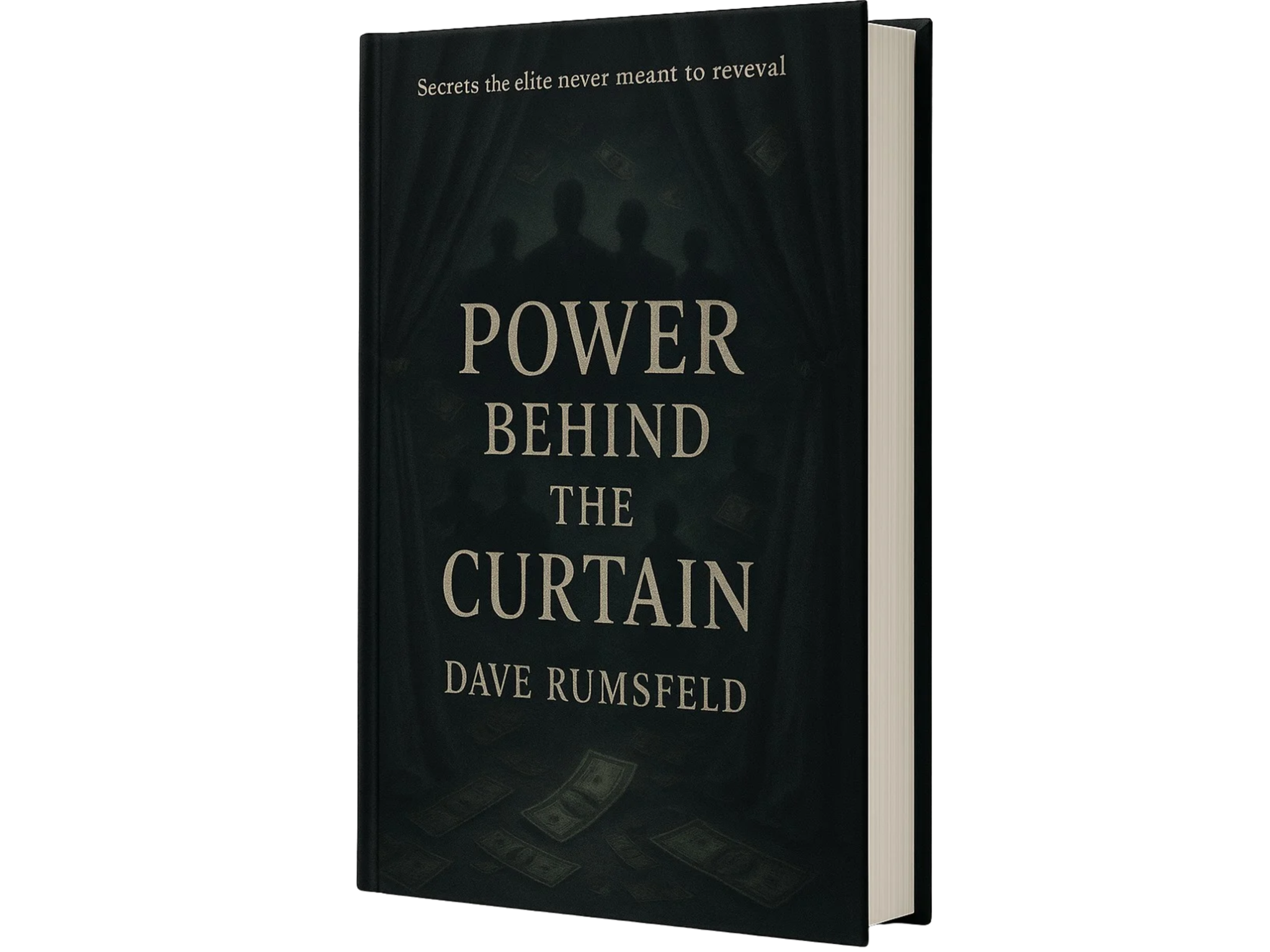 Power Behind the Curtain by Dave Rumsfeld